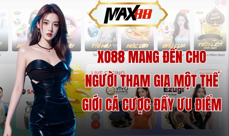 Xo 88 - Nền Tảng Cá Cược Uy Tín Và Chất Lượng Hàng Đầu 2 Xo 88 mang đến cho người tham gia một thế giới cá cược đầy ưu điểm